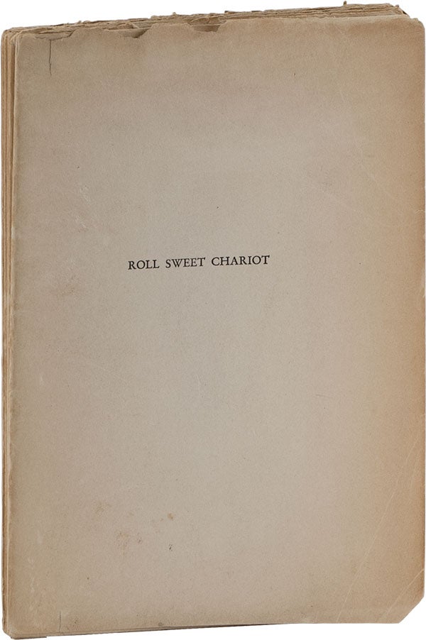 Item #62109] Roll Sweet Chariot: A Symphonic Play of the Negro People in Four Scenes [Uncorrected...