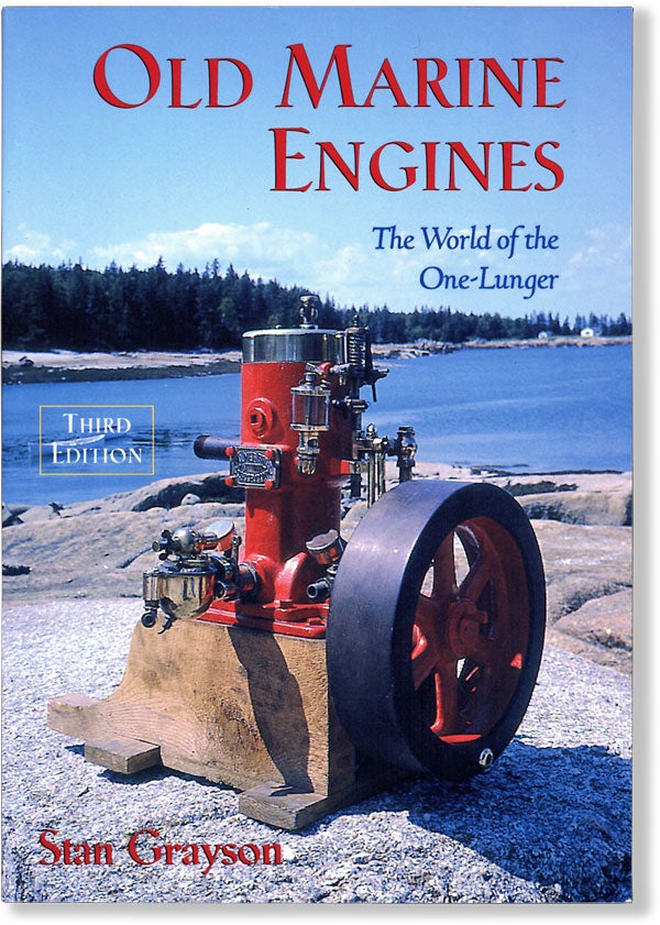 Item #62121] Old Marine Engines: the World of the One-Lunger. Stan GRAYSON