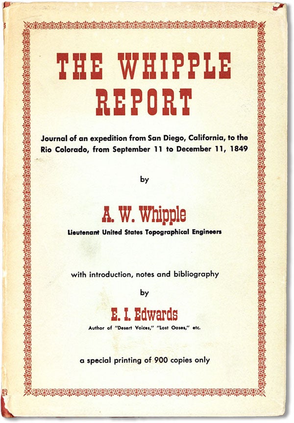 Item #62129] The Whipple Report: Journal of an Expedition from San Diego, California, to the Rio...