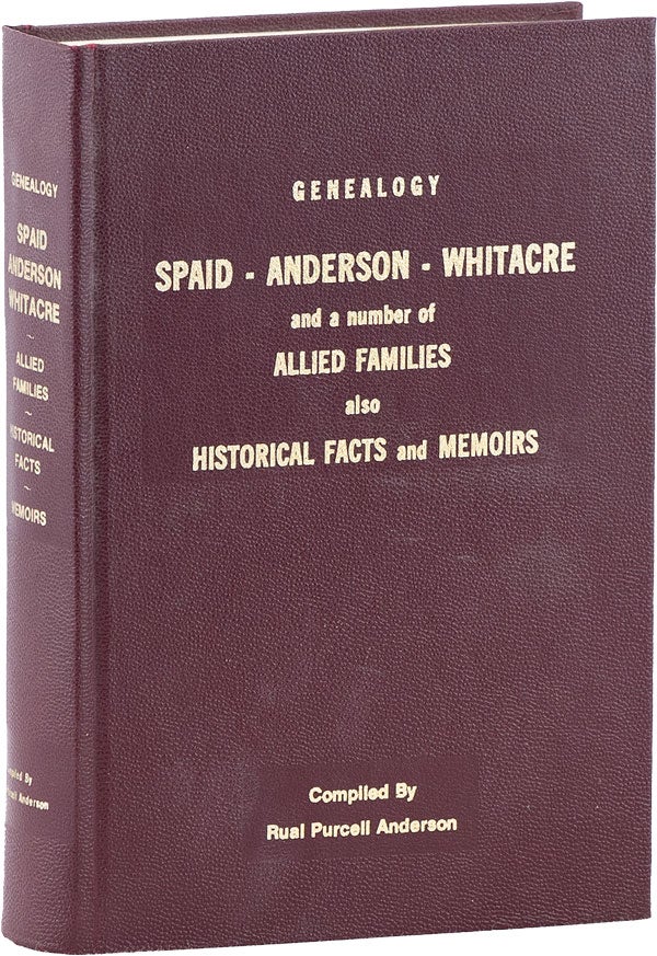 Item #62137] Genealogy. The Early Settlers. Spaid - Anderson - Whitacre Families and their...