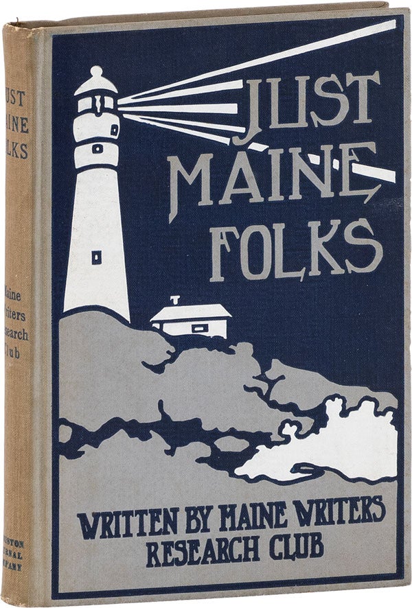 Item #62206] Just Maine Folks. Authors, MAINE WRITERS RESEARCH CLUB