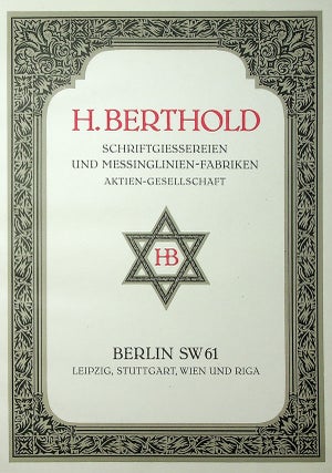 H. Berthold. Schriftgiessereien und Messinglinien-Fabriken Aktien-Gesellschaft /