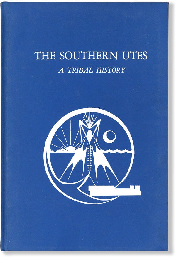 Item #62225] The Southern Utes: A Tribal History. James JEFFERSON