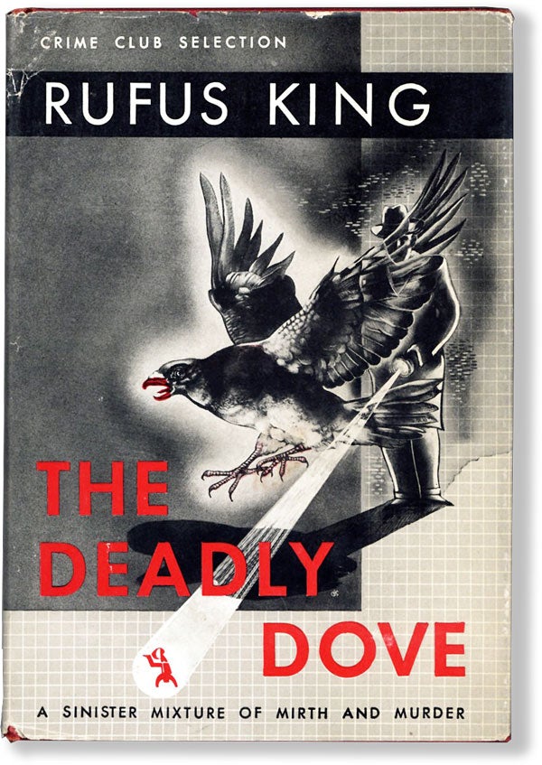 Item #62231] The Deadly Dove. Rufus KING