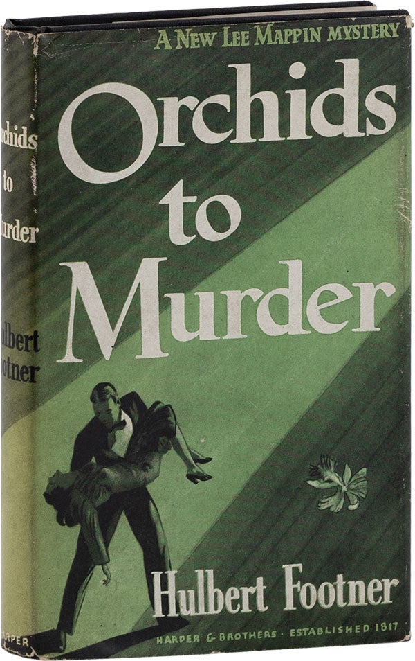 Item #62232] Orchids to Murder. Hulbert FOOTNER