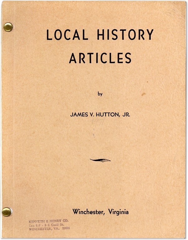Item #62268] Local History Articles. VIRGINIA WINCHESTER, James V. HUTTON, Jr