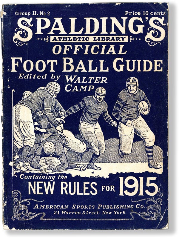 Item #62273] Spalding's Official Foot Ball Guide for 1915. Walter CAMP