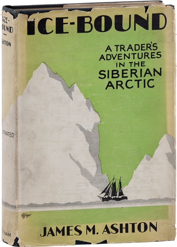 Item #62279] Ice-Bound: A Trader's Adventures in the Siberian Arctic. James M. ASHTON