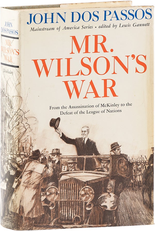 Item #62293] Mr. Wilson's War. John DOS PASSOS