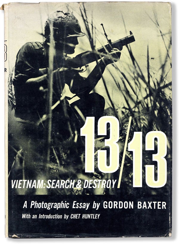 Item #62304] 13/13 Vietnam: Search & Destroy. Gordon BAXTER, introd Chet Huntley