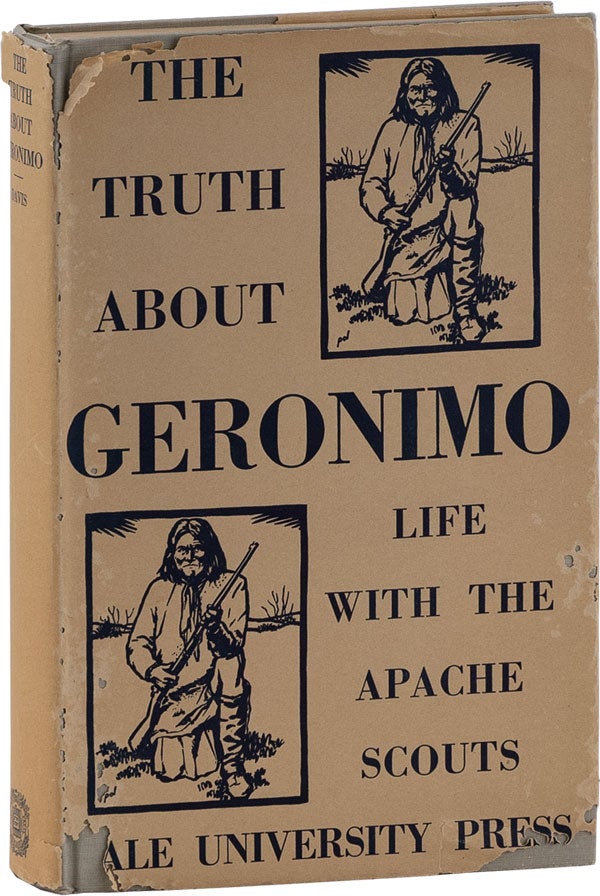 Item #62327] The Truth About Geronimo: Life with the Apache Scouts. Britton DAVIS, Milo M. Quaife