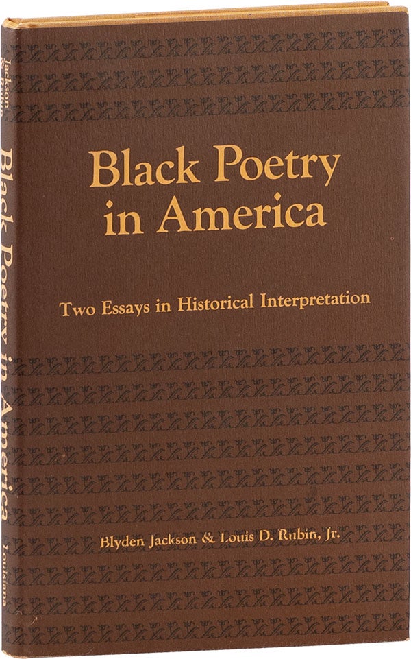 Item #62332] Black Poetry in America: Two Essays in Historical Interpretation. Blyden JACKSON,...