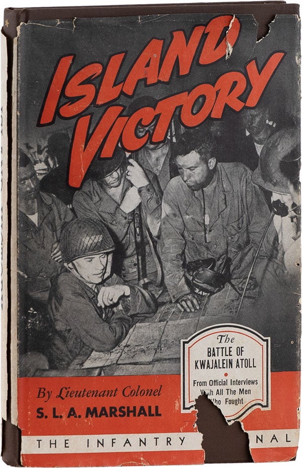 Item #62353] Island Victory: The Battle of Kwajalein Atoll. S. L. A. MARSHALL