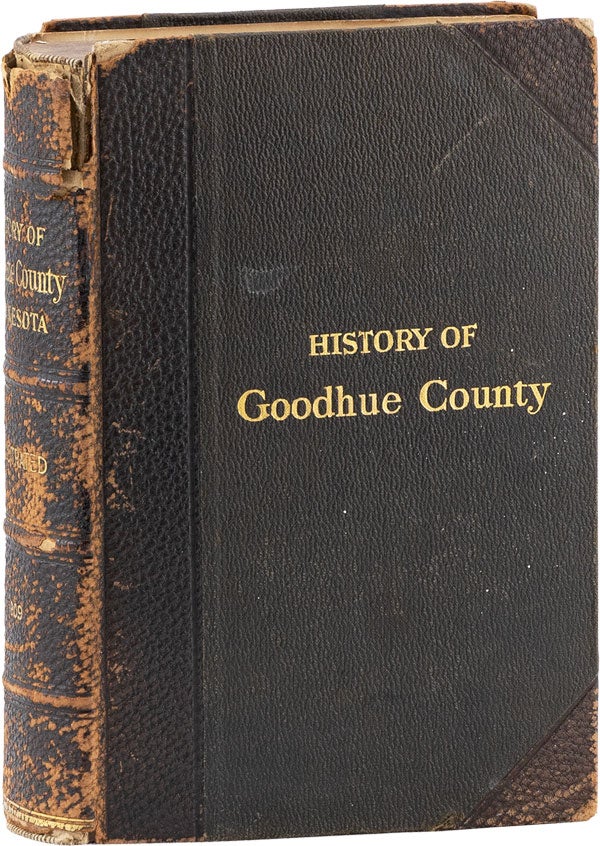 Item #62371] History of Goodhue County, Minnesota. Franklyn CURTISS-WEDGE