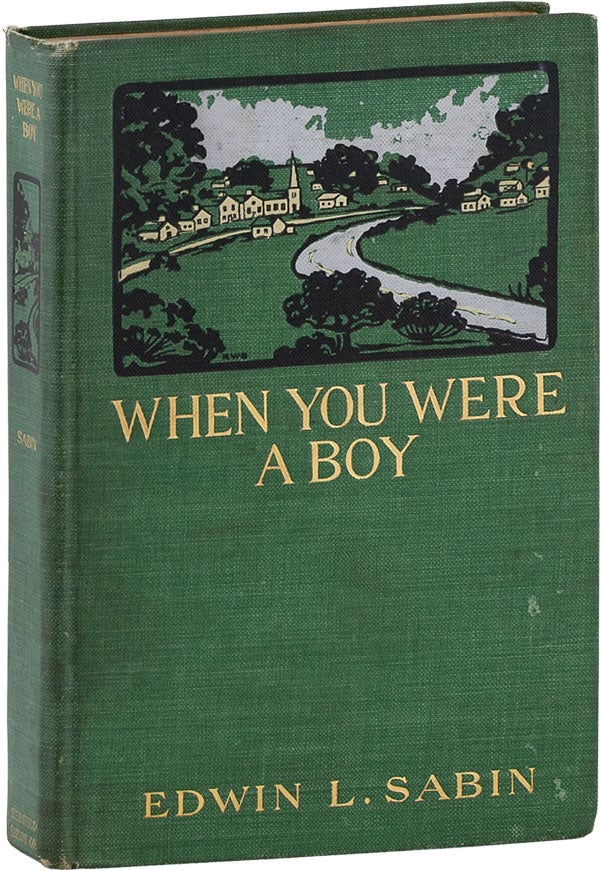 Item #62397] When You Were A Boy. Edwin L. SABIN
