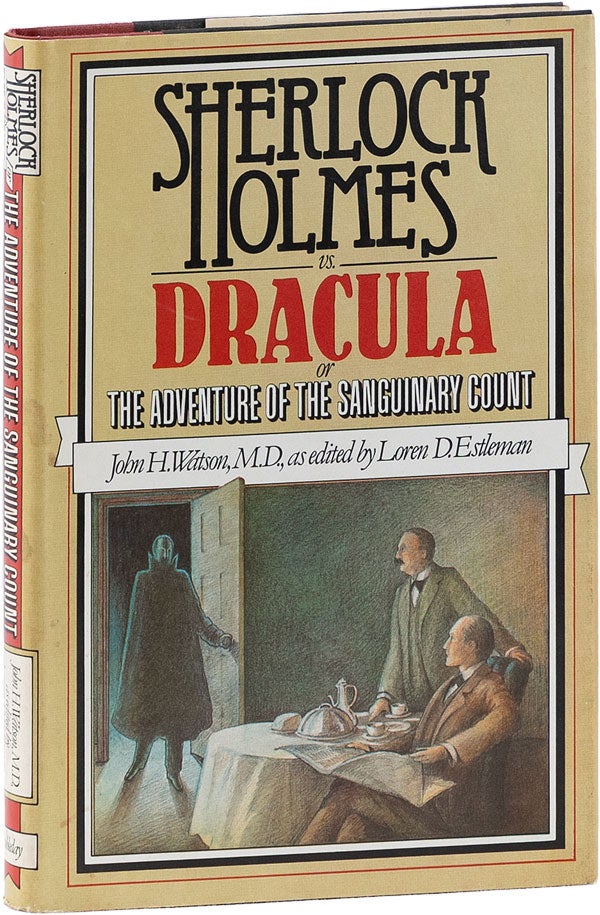 Item #62434] Sherlock Holmes vs. Dracula. Loren D. ESTLEMAN, Dr. John H. Watson