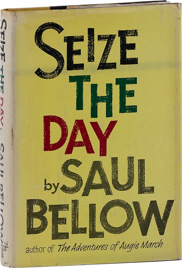 Item #62477] Seize The Day. Saul BELLOW