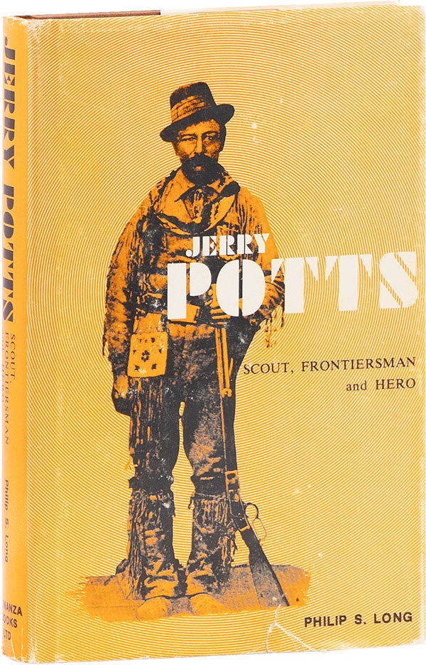 Item #62520] Jerry Potts: Scout, Frontiersman and Hero. Philip S. LONG