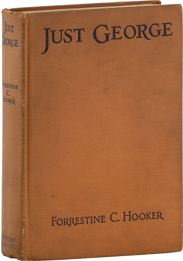 Item #62524] Just George [Inscribed]. Forrestine C. HOOKER