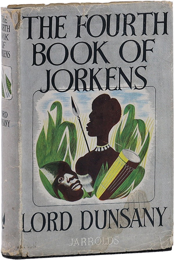 Item #62565] The Fourth Book of Jorkens. Lord DUNSANY, Edward John Moreton Drax Plunkett