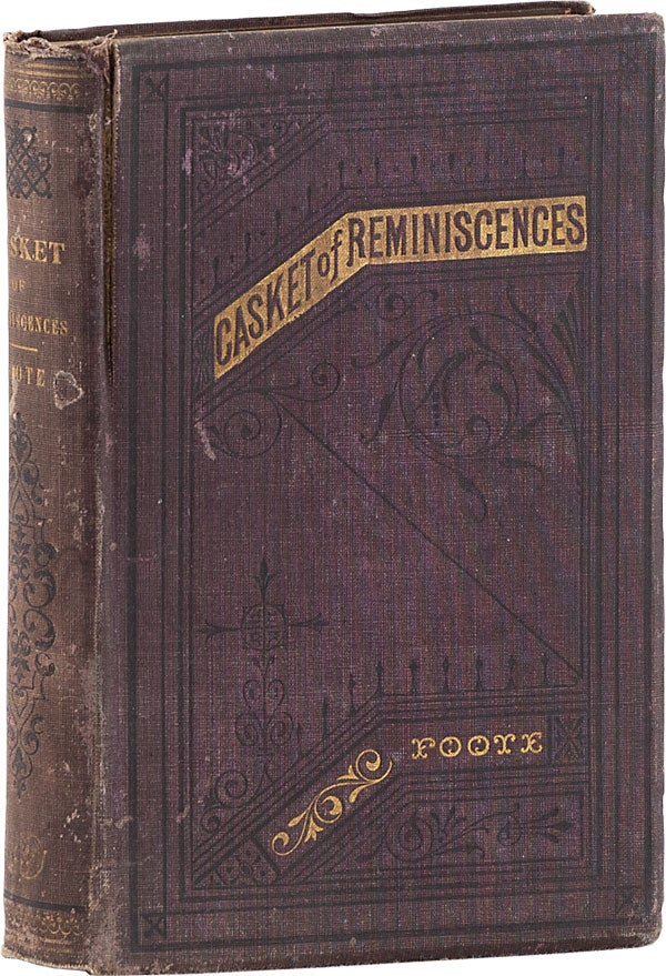 Item #62580] Casket of Reminiscences. Henry S. FOOTE