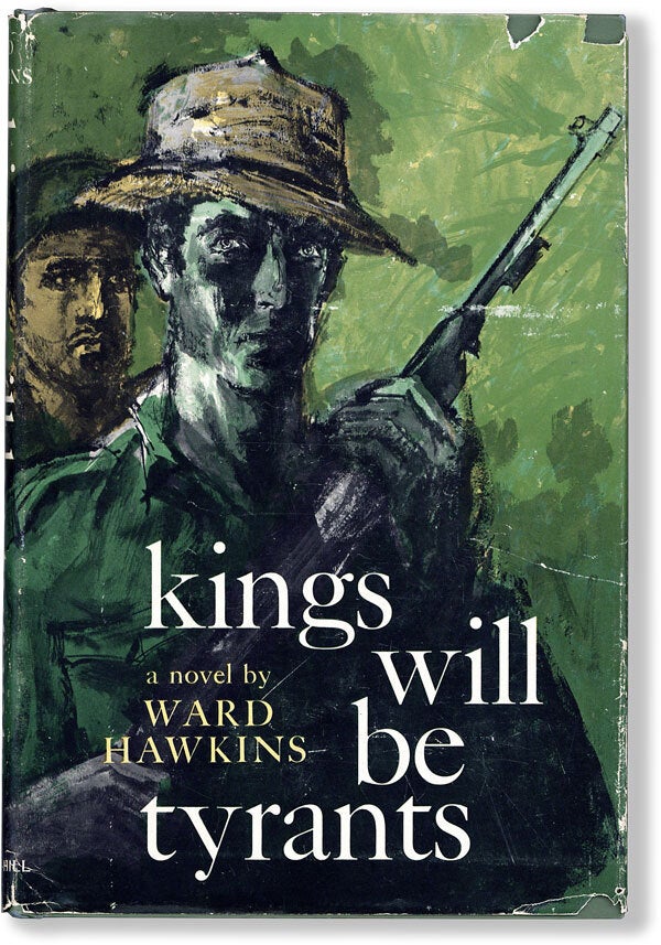 [Item #62711] Kings Will Be Tyrants. CUBAN REVOLUTION, Ward HAWKINS.