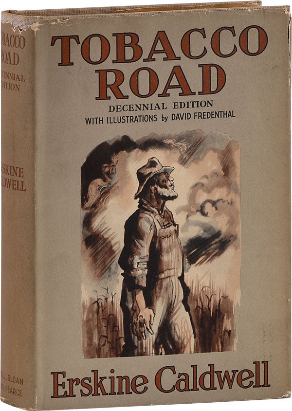 Item #62714] Tobacco Road. [Decennial Edition] With Illustrations by David Fredenthal. RADICAL,...