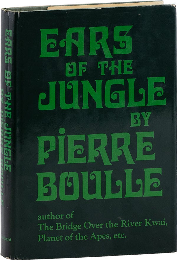 Item #62754] Ears of The Jungle. VIETNAM WAR, Pierre BOULLE