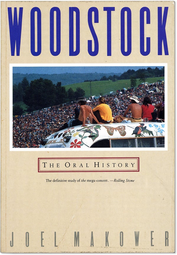Item #62760] Woodstock: The Oral History. Joel MAKOWER