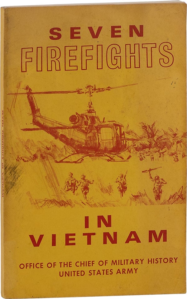 Item #62765] Seven Firefights in Vietnam. VIETNAM WAR, John ALBRIGHT, John A. Cash, Allan W....