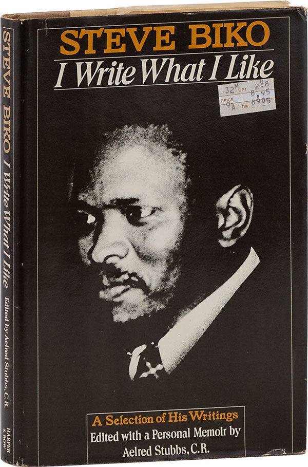 I Write What I Like APARTHEID Steve BIKO First American Edition i-write-what-i-like-apartheid-steve-biko-first-american-edition