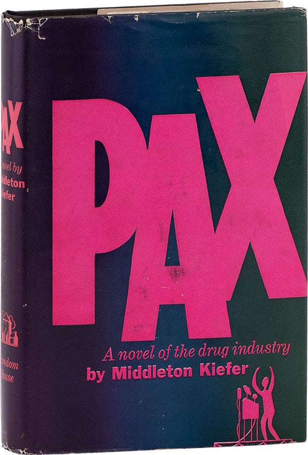 Item #62787] PAX [A novel of the drug industry]. pseud Harry Middleton, Warren Kiefer