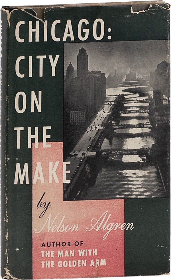 Item #62806] Chicago: City on the Make [Signed]. Nelson ALGREN