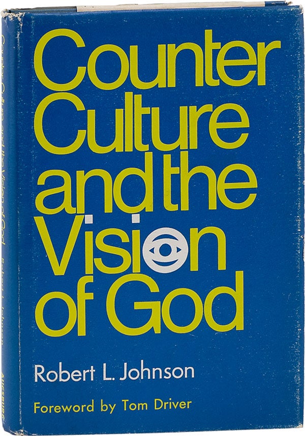 Item #62855] Counter Culture and the Vision of God. Robert L. JOHNSON