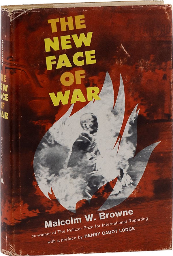 Item #62872] The New Face of War. VIETNAM WAR, Malcolm W. BROWNE