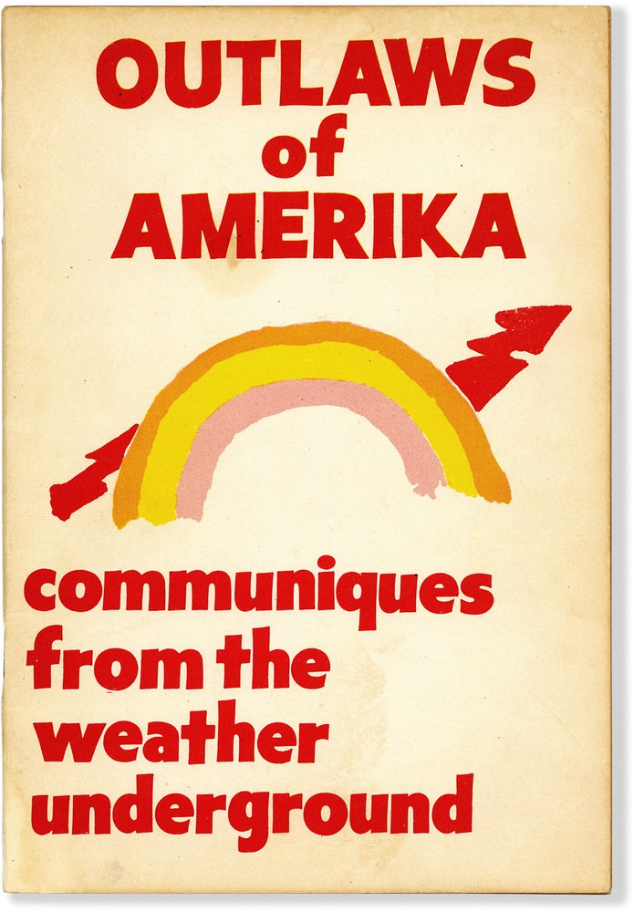 Item #62889] Outlaws of Amerika: Communiques from the Weather Underground. WEATHER UNDERGROUND
