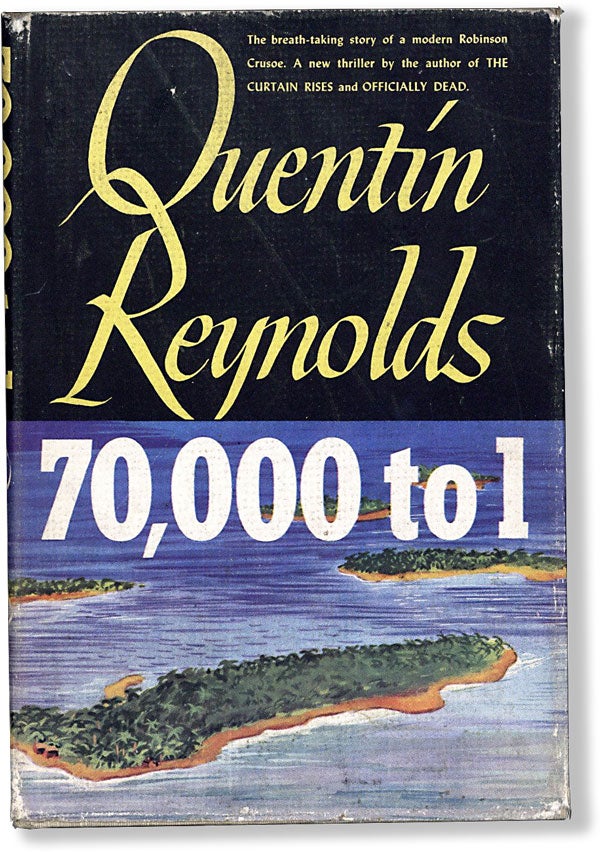 Item #62913] 70,000 to 1: the Story of Lieutenant Gordon Manuel. Quentin REYNOLDS