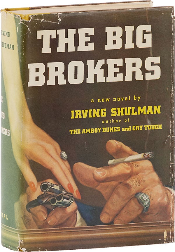 Item #62953] The Big Brokers. SOCIAL FICTION, Irving SHULMAN, ORGANIZED CRIME