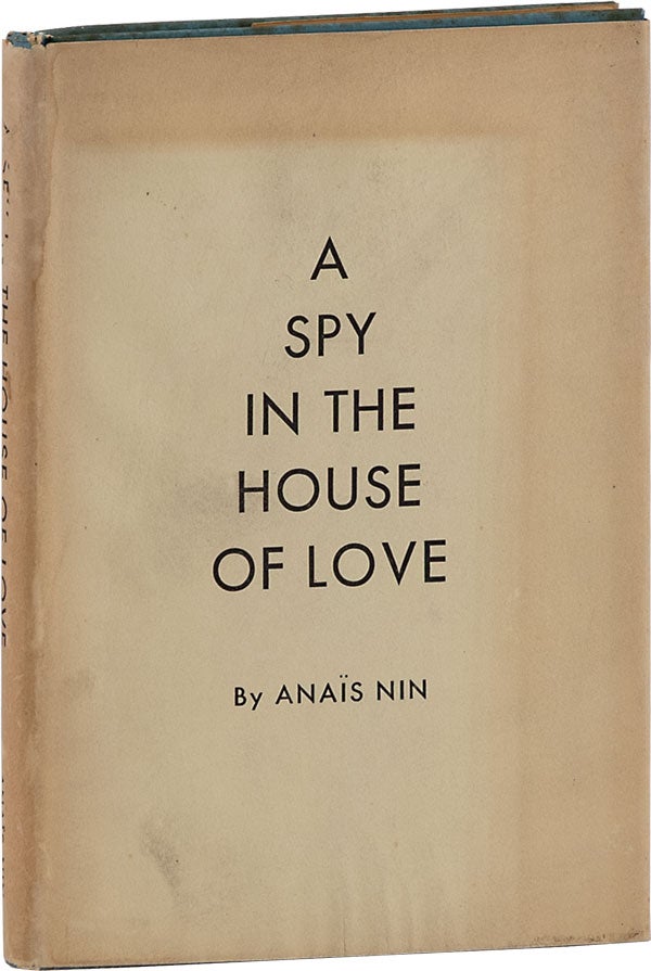 Item #62999] A Spy in The House of Love. Anais NIN