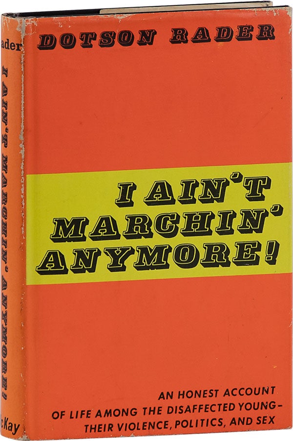 Item #63008] I Ain't Marchin' Anymore! CAMPUS PROTESTS, Dotson RADER
