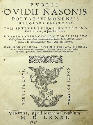 Heroides Epistolae: Cum Interpretibus Huberitno Crescentinate, & Iano Parrahsio. Eiusdem Sappho Cum Domitio, et Ibis Cum Cristophoro Zaroto. Cum Enarrationibus Iodoci Badii Ascensii in Haec Omina, et Annotationibus Iaon. Baptistae Egnatii