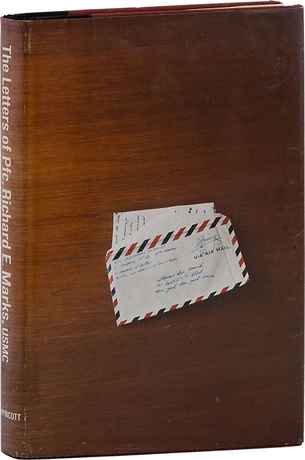 Item #63081] The Letters of Pfc. Richard E. Marks, USMC. Richard MARKS