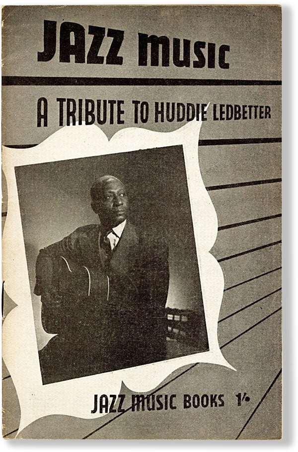 Item #63114] A Tribute to Huddie Ledbetter. Huddie LEDBETTER, aka "Lead Belly", Max JONES,...