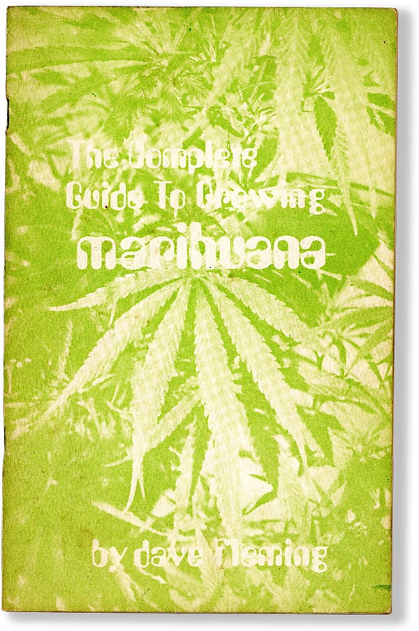 Item #63118] The Complete Guide to Growing Marihuana. Dave FLEMING