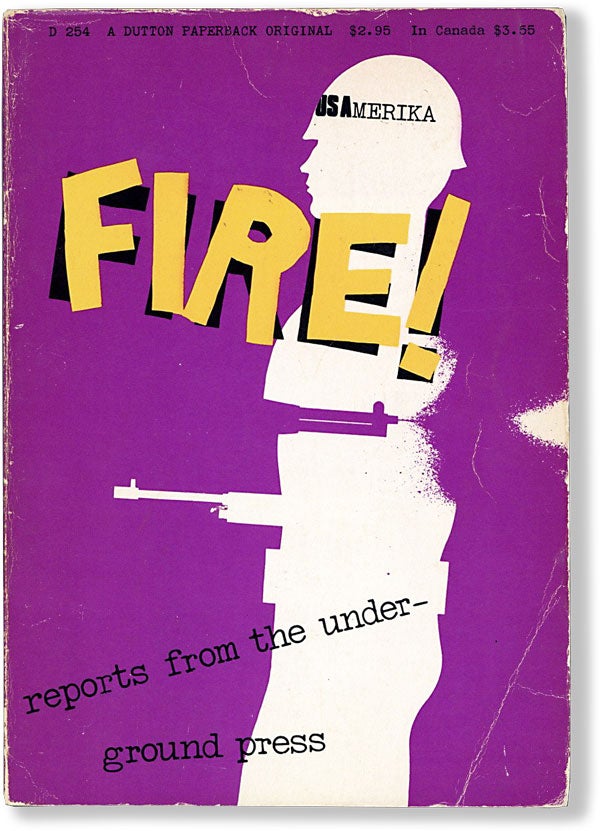 Item #63125] Fire! Reports from the Underground Press. SAMBERG, Jon Paul, Charlotte