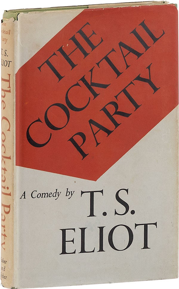 Item #63221] The Cocktail Party. T. S. ELIOT