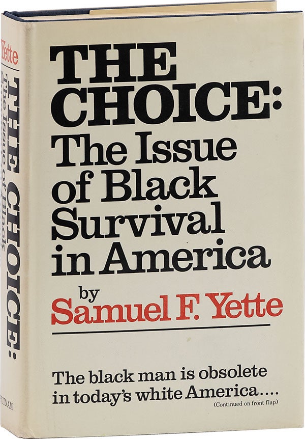 Item #63232] The Choice: the Issue of Black Survival in America. AFRICAN AMERICAN HISTORY,...