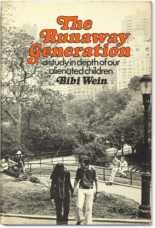 Item #63246] The Runaway Generation: a Study in Depth of Our Alienated Children. Bibi WEIN