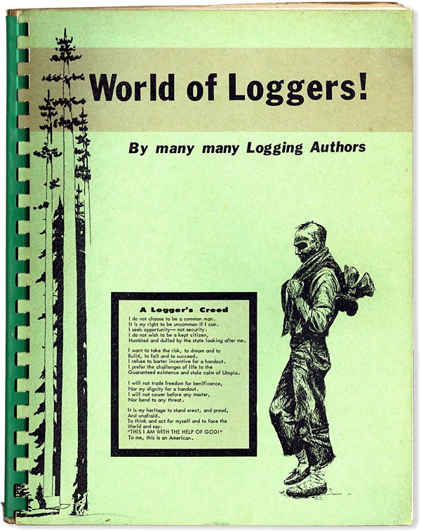 Item #63342] World of Loggers! By Many Logging Authors