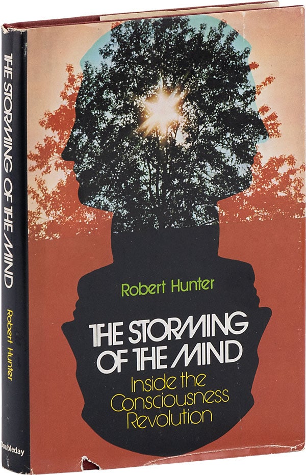 Item #63357] The Storming of the Mind: Inside the Consciousness Revolution. Robert HUNTER